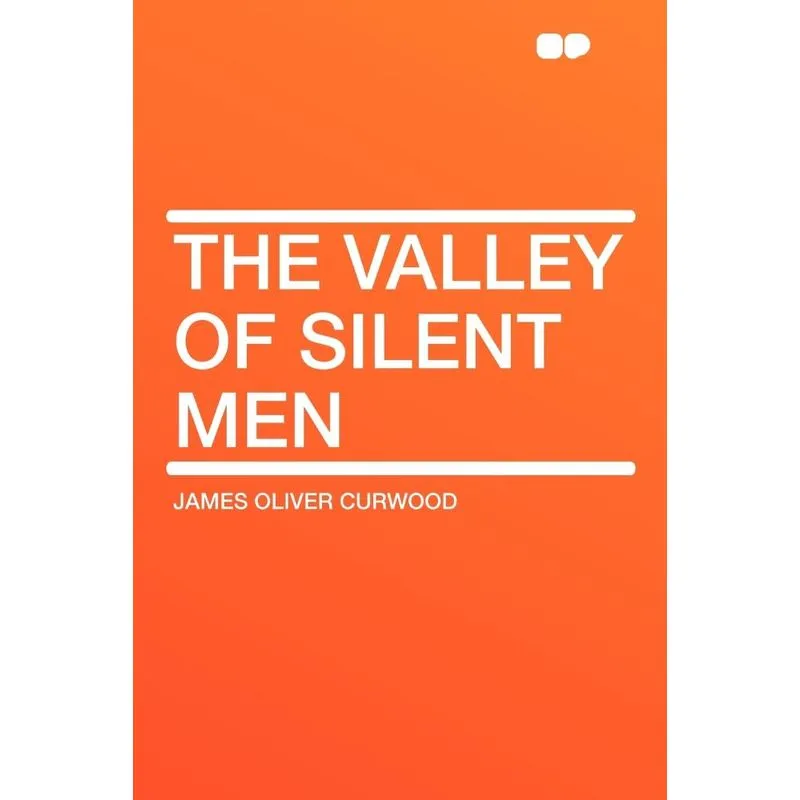 The Valley of Silent Men