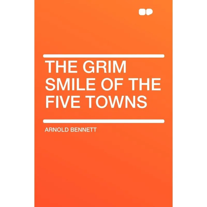 The Grim Smile of the Five Towns