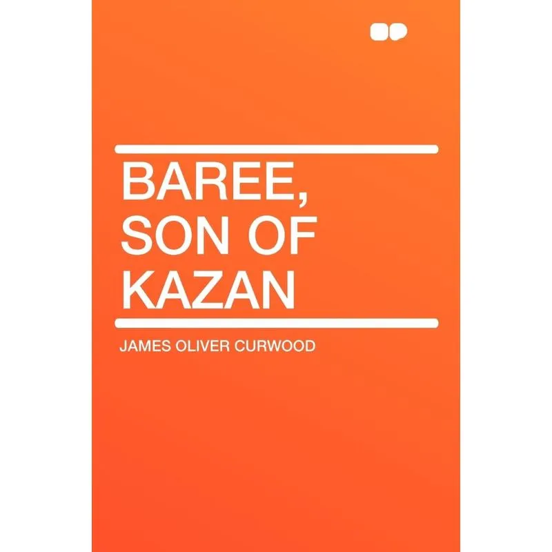 Baree, Son of Kazan