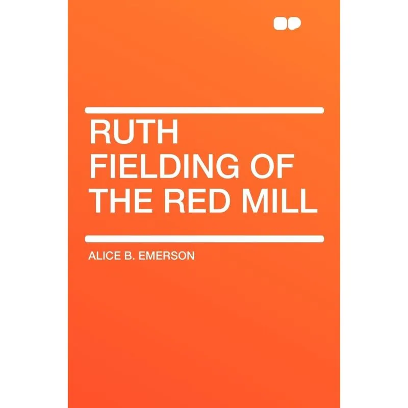 Ruth Fielding of the Red Mill