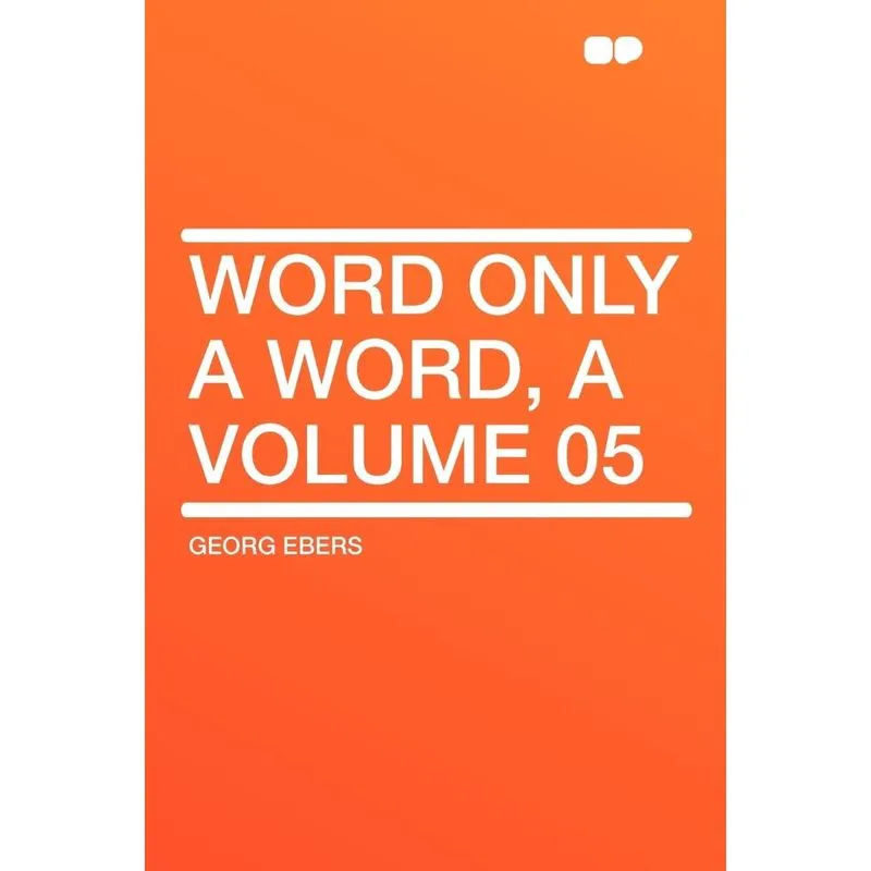Word Only a Word, a Volume 05