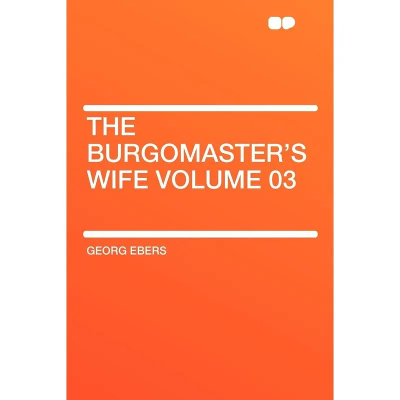 The Burgomasters Wife Volume 03