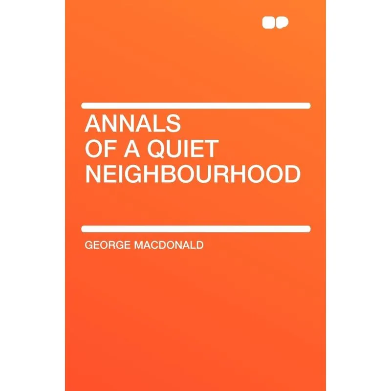 Annals of a Quiet Neighbourhood