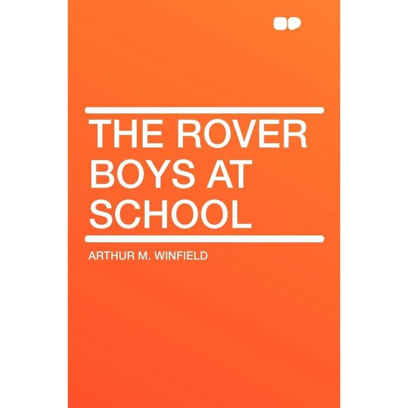 The Rover Boys at School