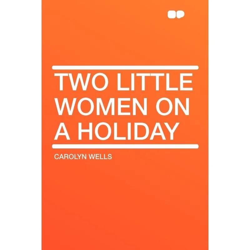 Two Little Women on a Holiday