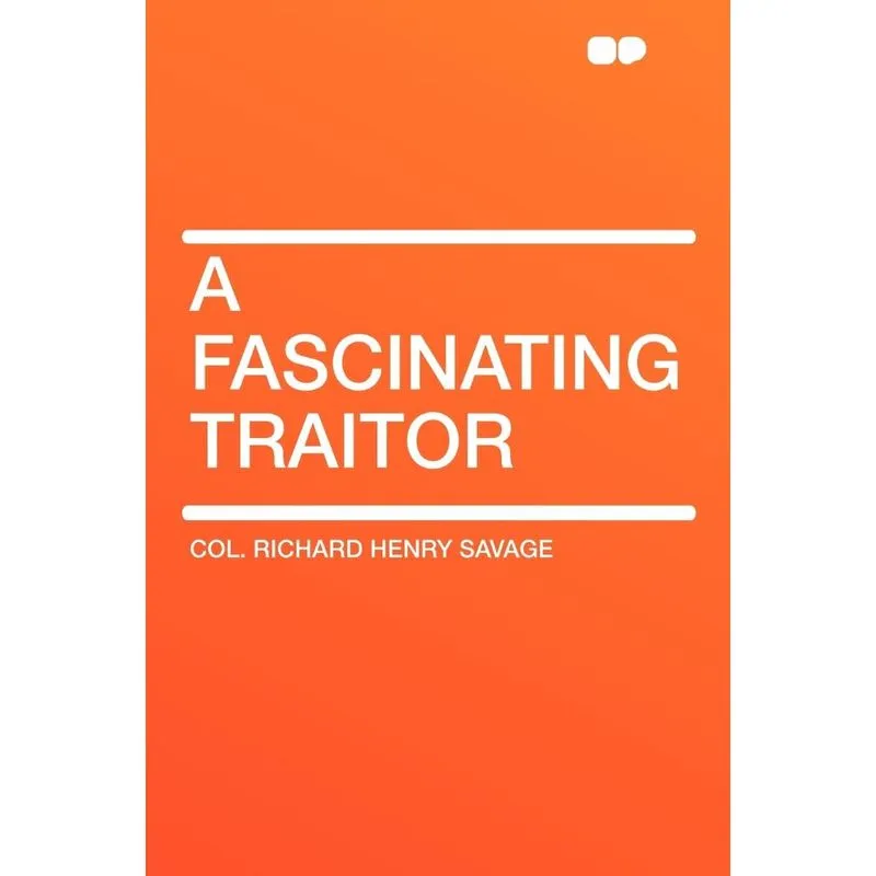 A Fascinating Traitor