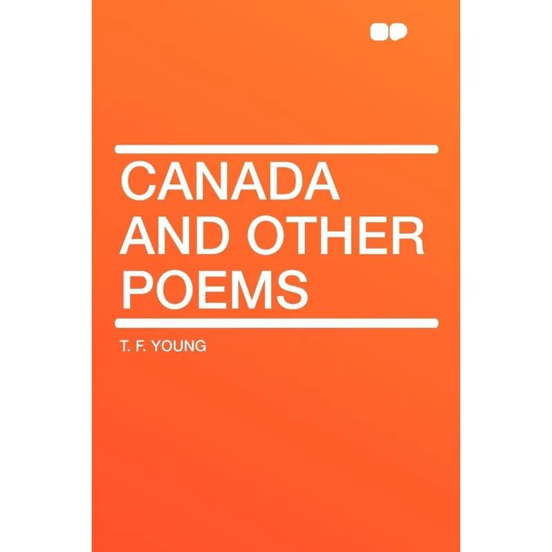 Canada and Other Poems