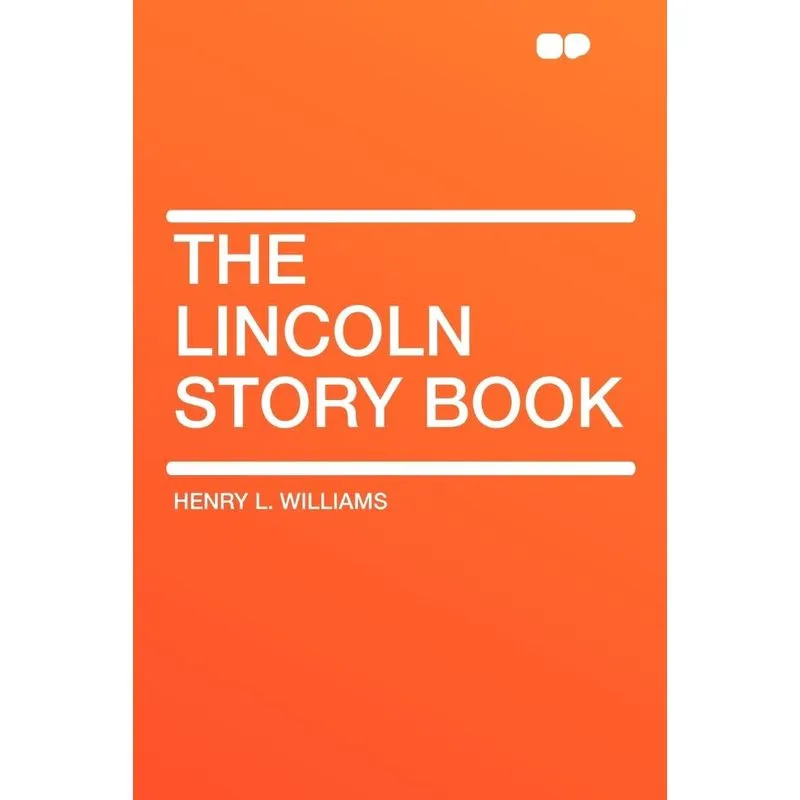 The Lincoln Story Book
