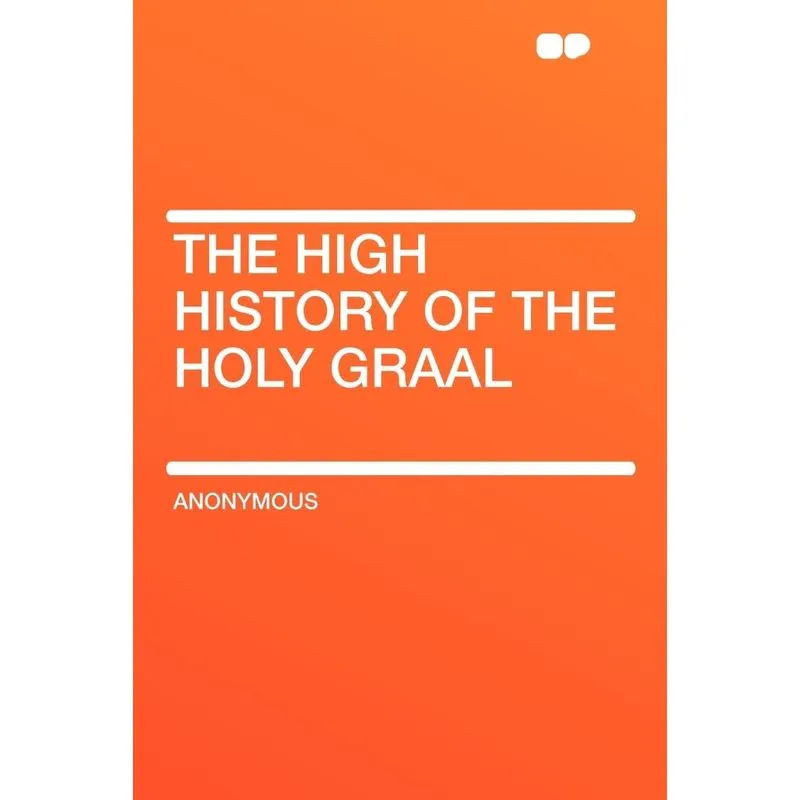 The High History of the Holy Graal