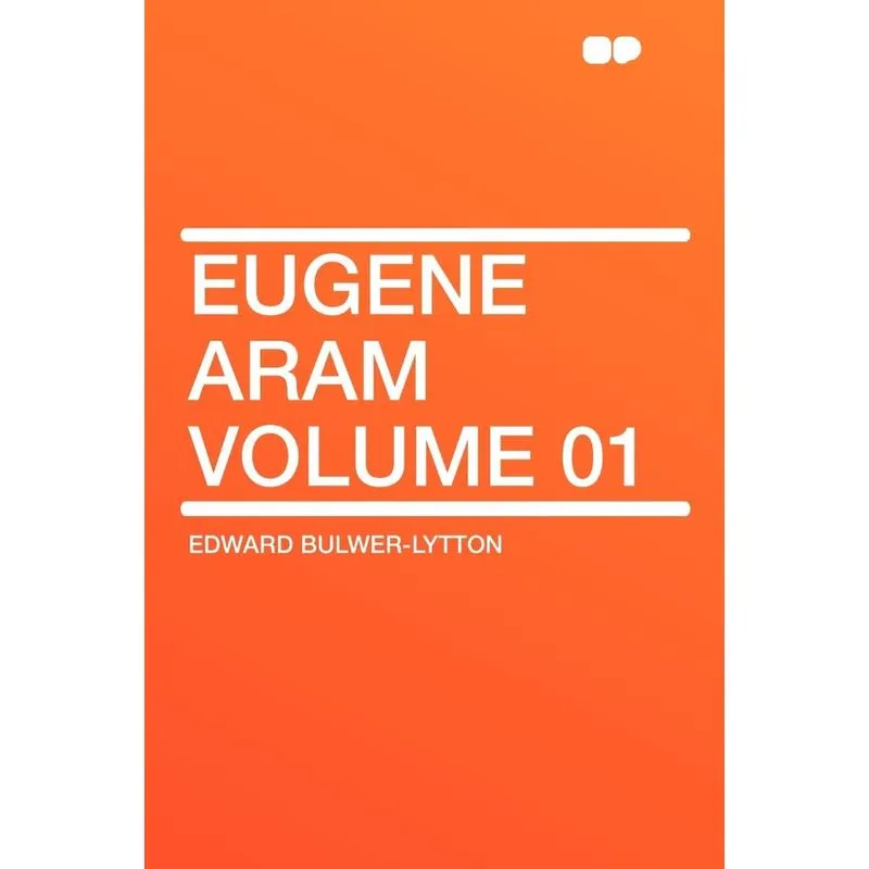 Eugene Aram Volume 01