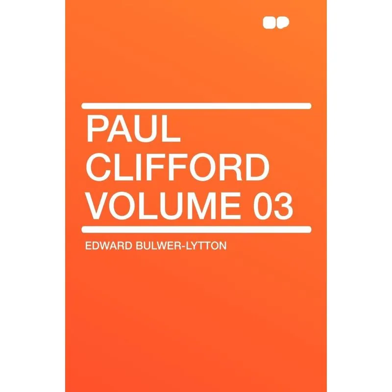 Paul Clifford Volume 03