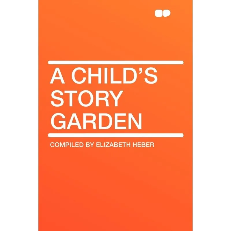 A Childs Story Garden
