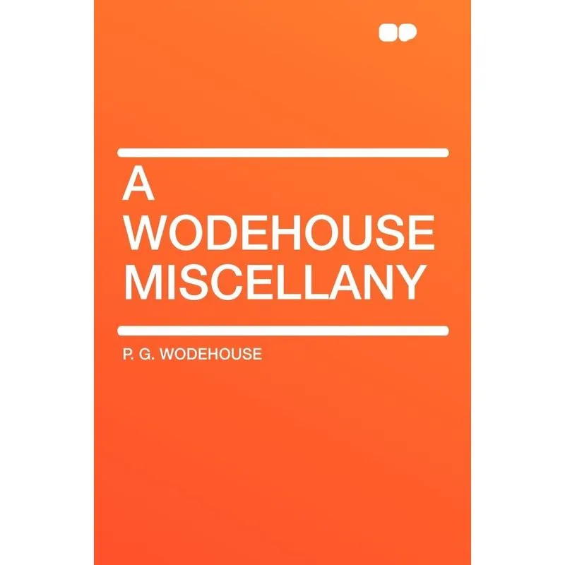 A Wodehouse Miscellany