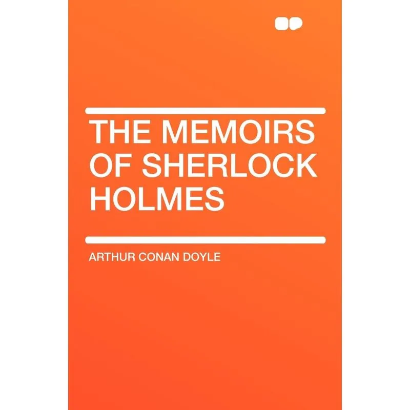 The Memoirs of Sherlock Holmes