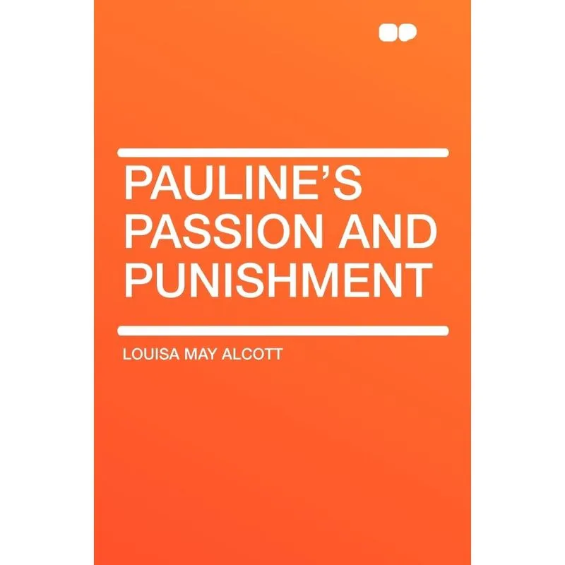 Paulines Passion and Punishment