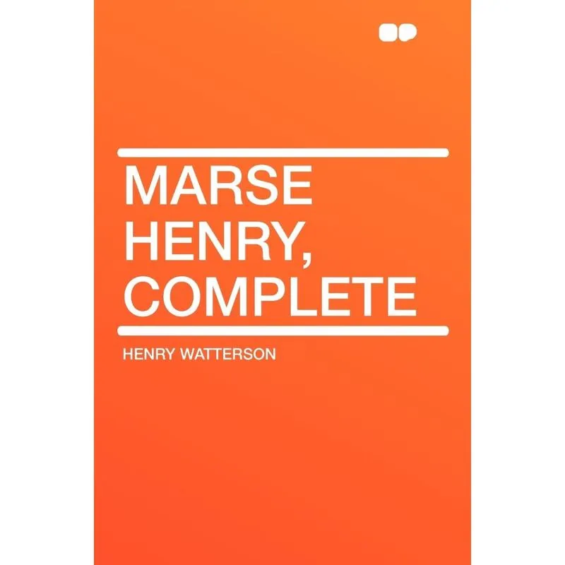 Marse Henry, Complete