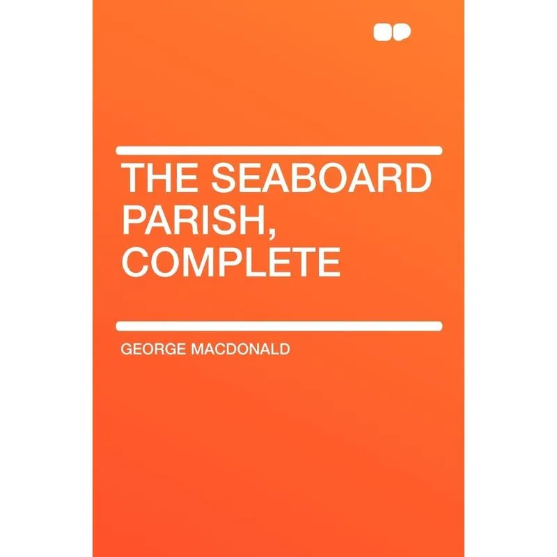The Seaboard Parish, Complete