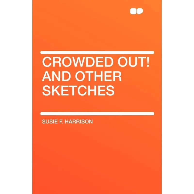 Crowded Out! and Other Sketches