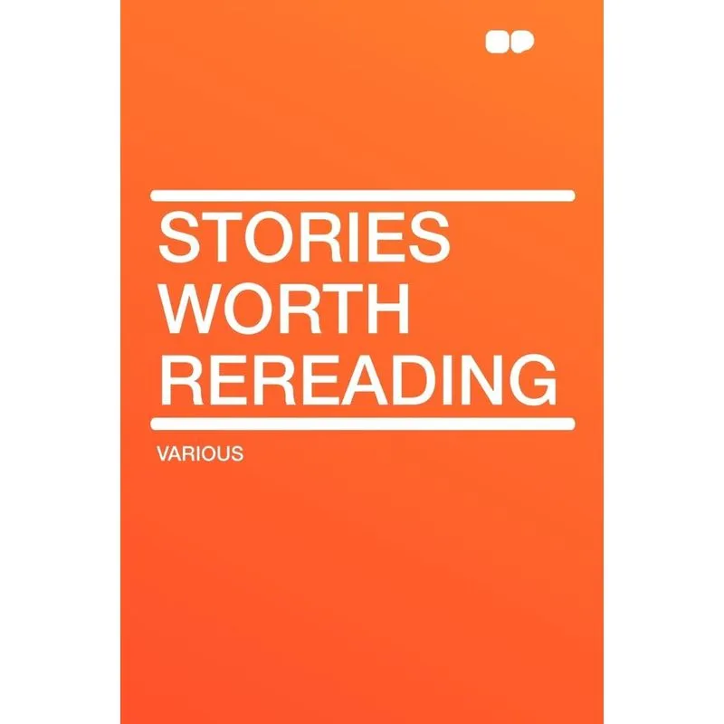Stories Worth Rereading