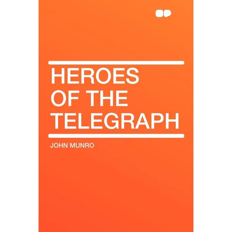 Heroes of the Telegraph