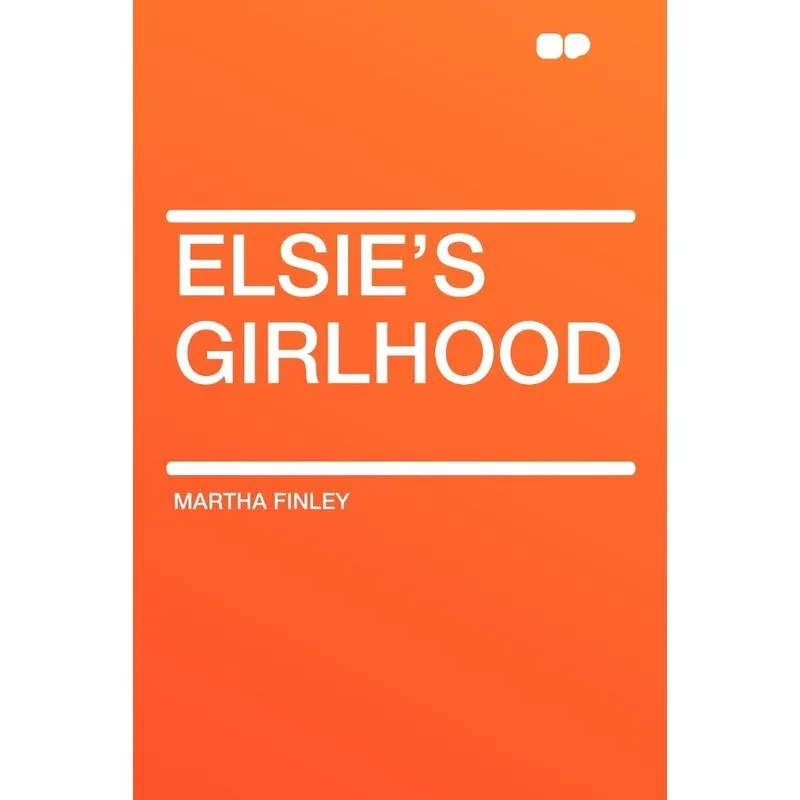 Elsies Girlhood