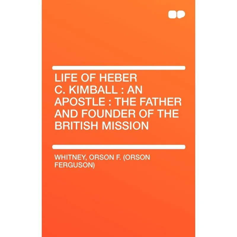 Life of Heber C. Kimball