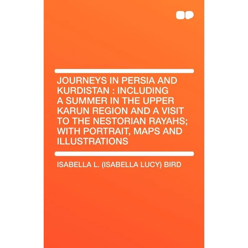 Journeys in Persia and Kurdistan