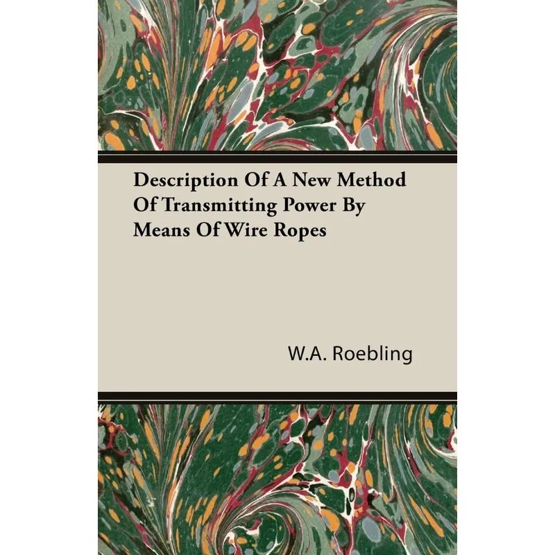 Description Of A New Method Of Transmitting Power By Means Of Wire Ropes