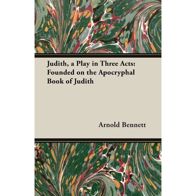 Judith, a Play in Three Acts