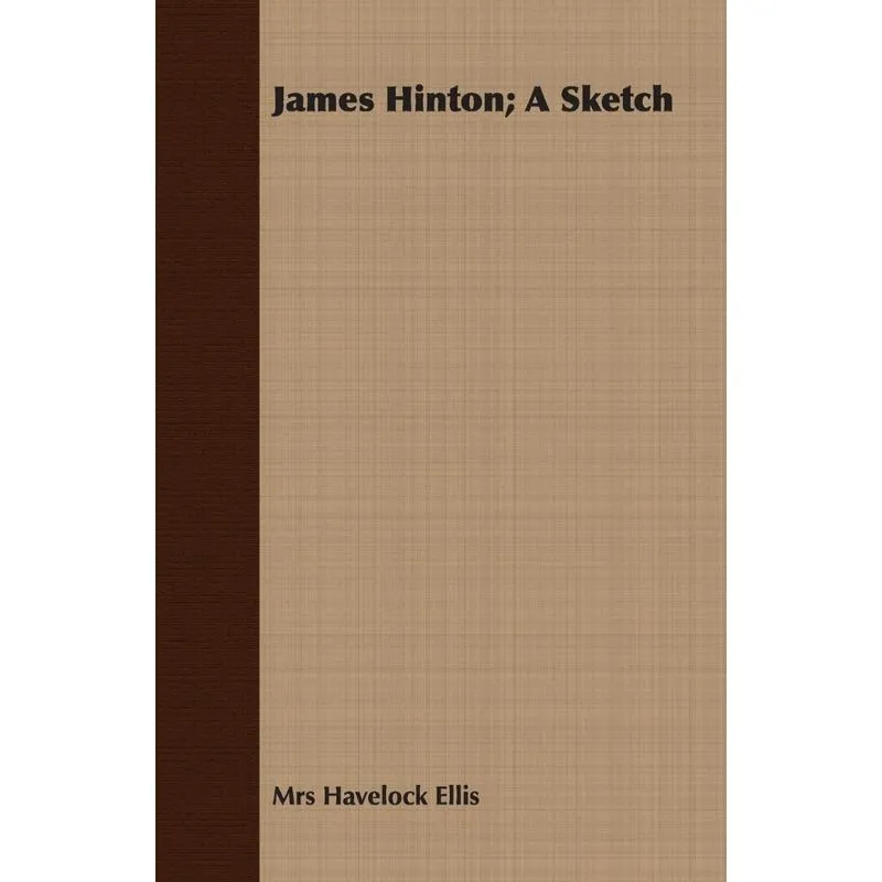 James Hinton, A Sketch