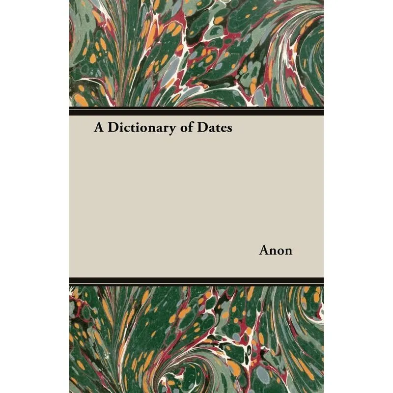 A Dictionary of Dates