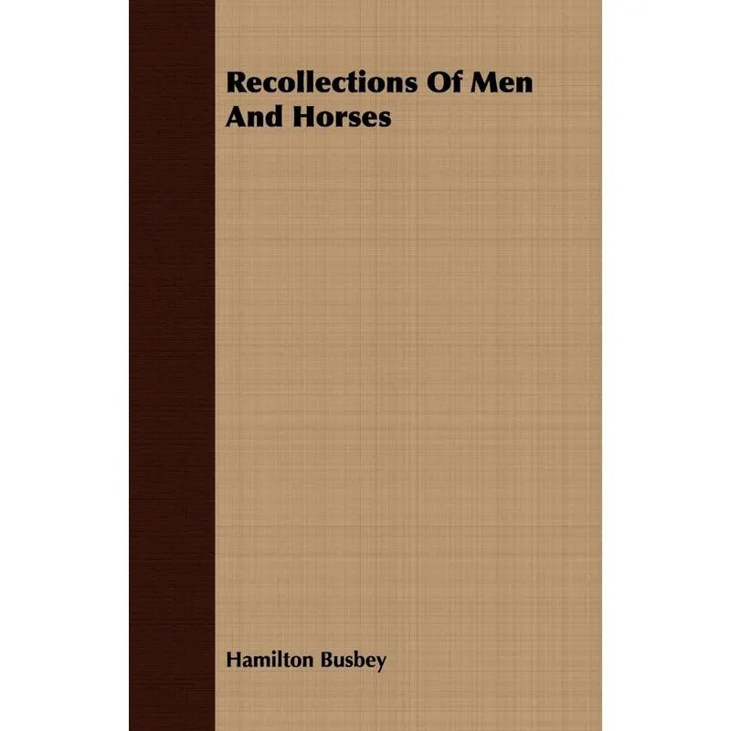 Recollections Of Men And Horses