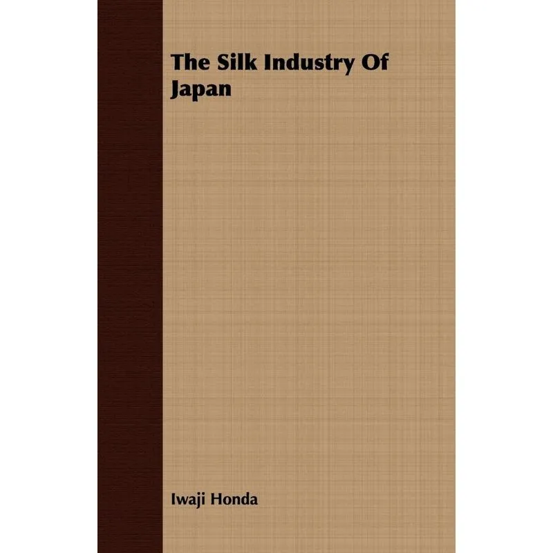 The Silk Industry Of Japan