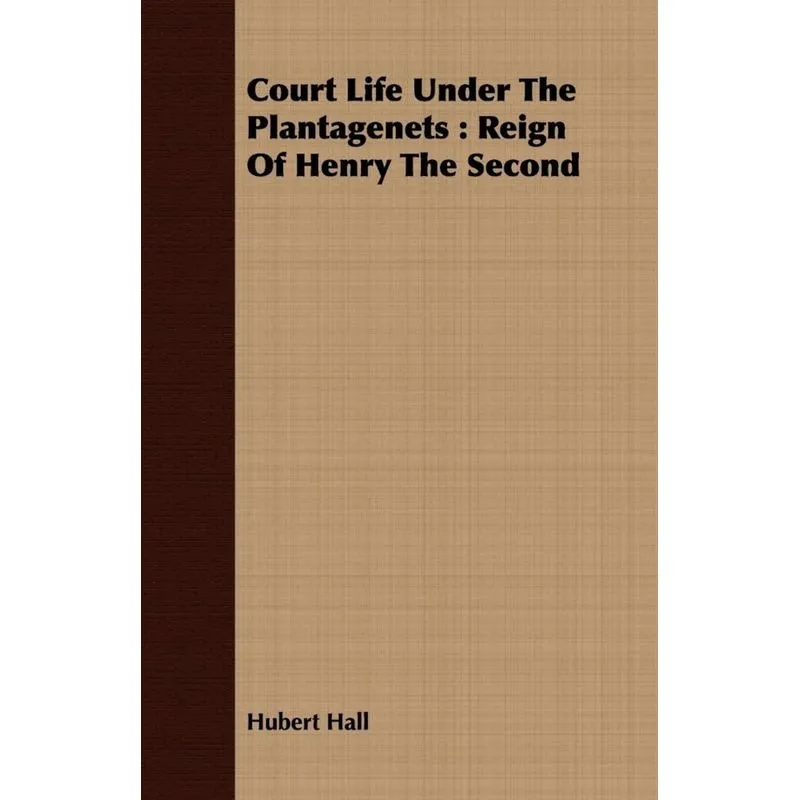 Court Life Under The Plantagenets