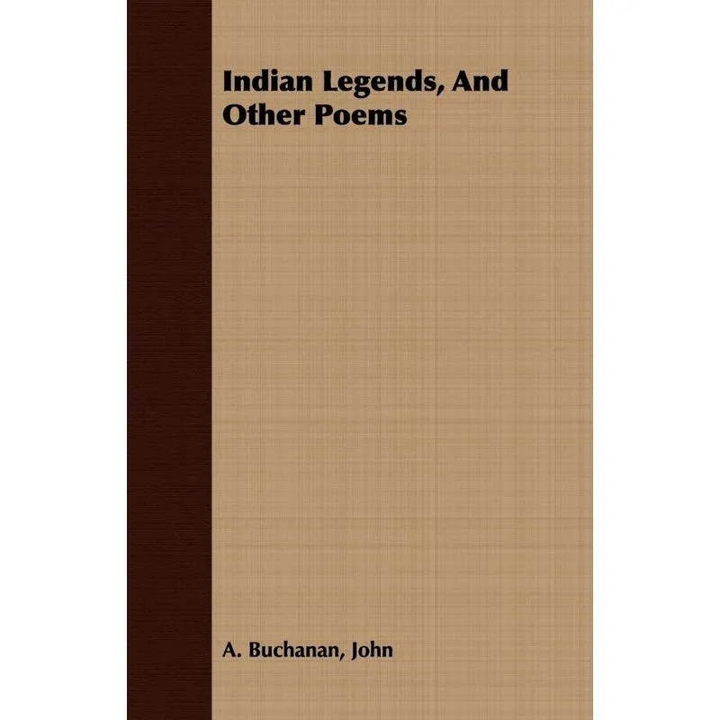 Indian Legends, and Other Poems