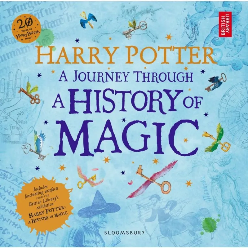 HARRY POTTER. A JOURNEY THROUGH A HISTORY OF MAGIC
