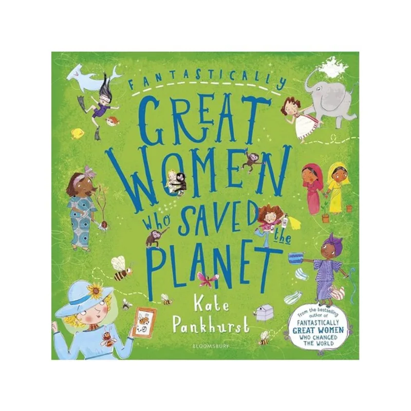 FANTASTICALLY GREAT WOMEN WHO SAVED THE PLANET