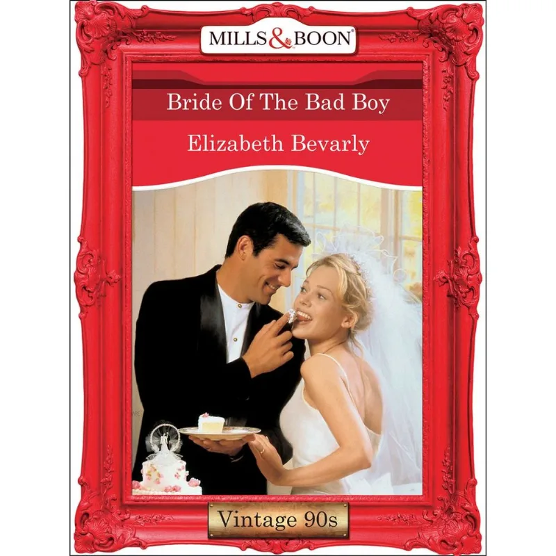Bride Of The Bad Boy (Mills & Boon Vintage Desire)