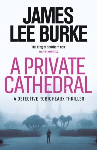 A Private Cathedral by James Lee Burke