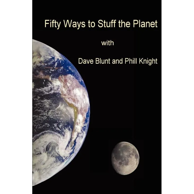 Fifty ways to stuff the Planet