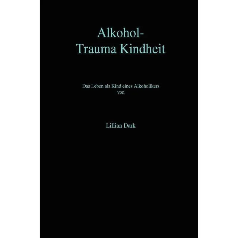 Alkohol-Trauma Kindheit