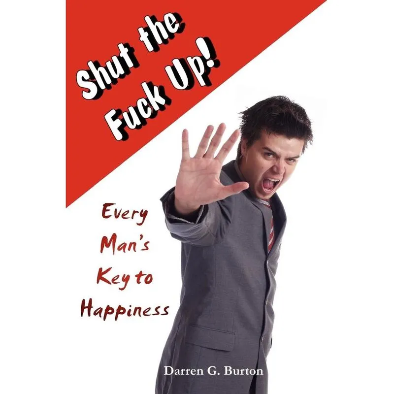 Shut The Fuck Up!