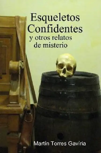 Esqueletos Confidentes y otros relatos de misterio Paperback