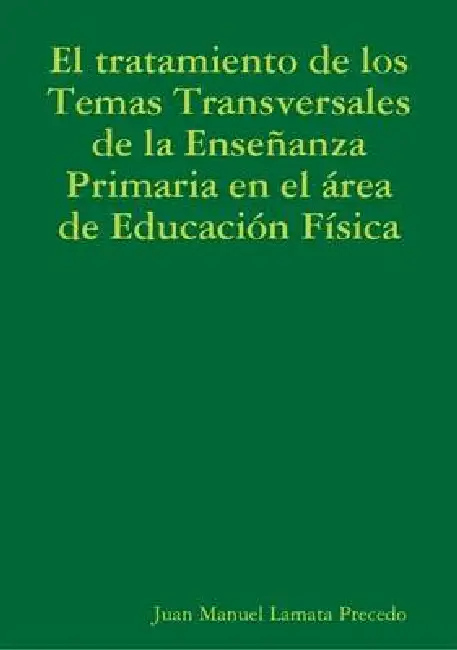 El tratamiento de los Temas Transversales de la Enseñanza Primaria en el área de Educación Física Paperback