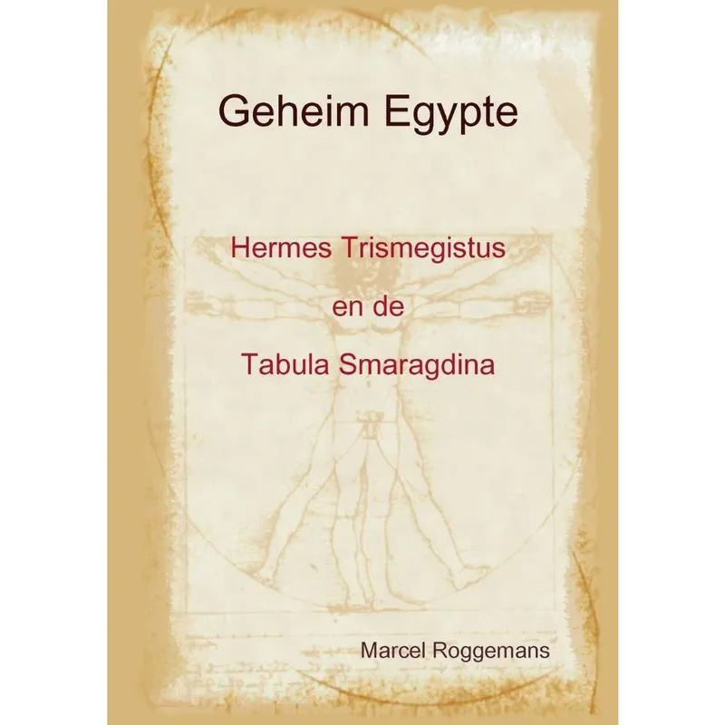 Geheim Egypte - HermesTrismegistus en de Tabula Smaragdina