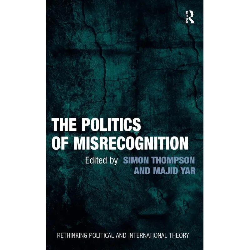 The Politics of Misrecognition