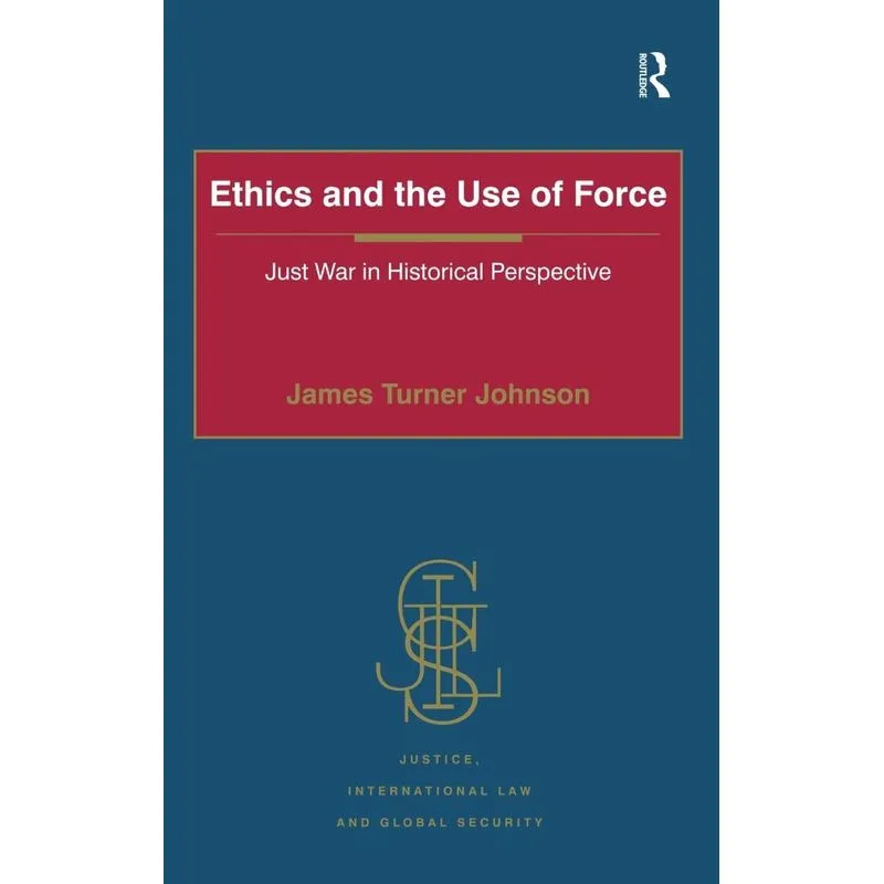 Ethics and the Use of Force