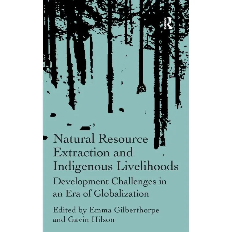 Natural Resource Extraction and Indigenous Livelihoods