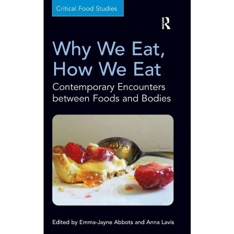 Why We Eat, How We Eat