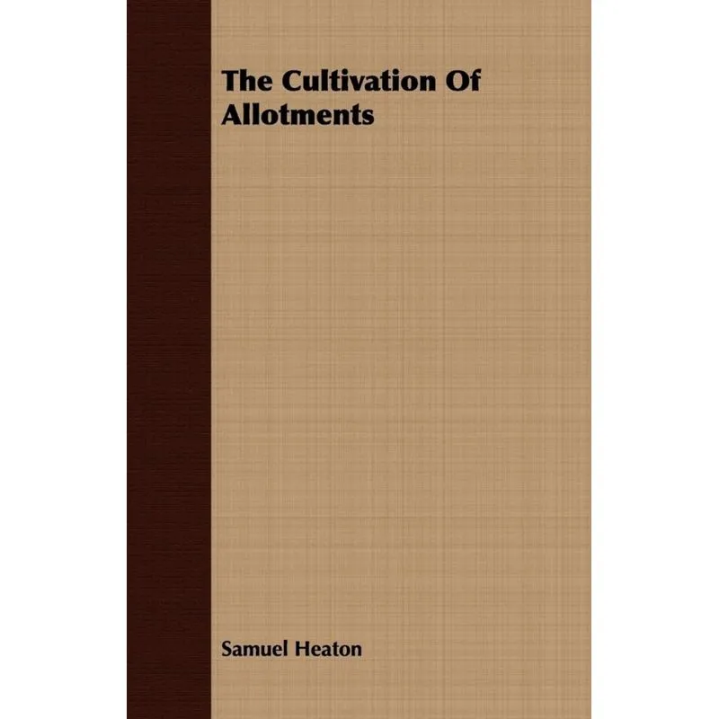 The Cultivation of Allotments